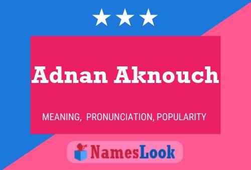 Adnan Aknouch 名字海报