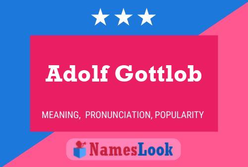 Adolf Gottlob 名字海报