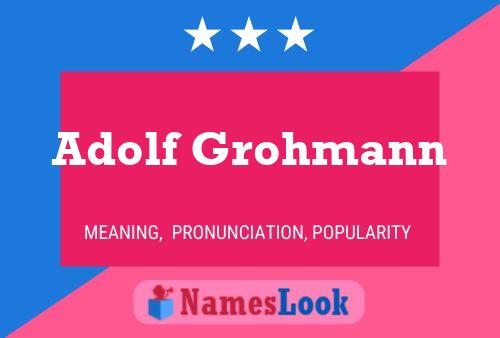 Adolf Grohmann 名字海报