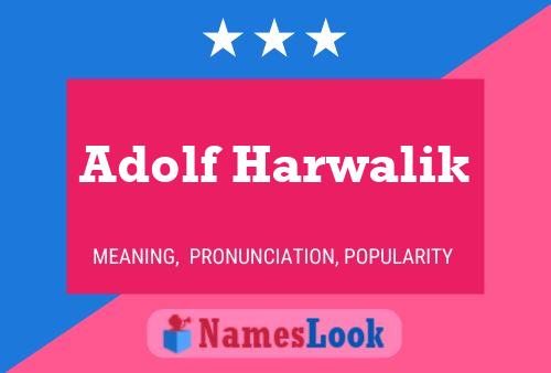 Adolf Harwalik 名字海报