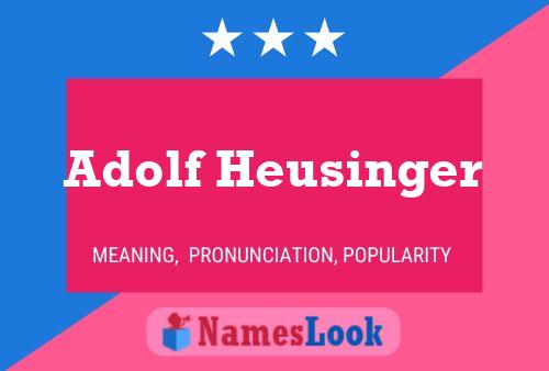 Adolf Heusinger 名字海报