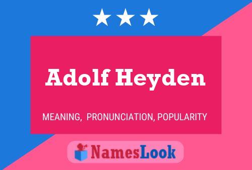 Adolf Heyden 名字海报