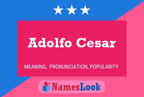 Adolfo Cesar 名字海报