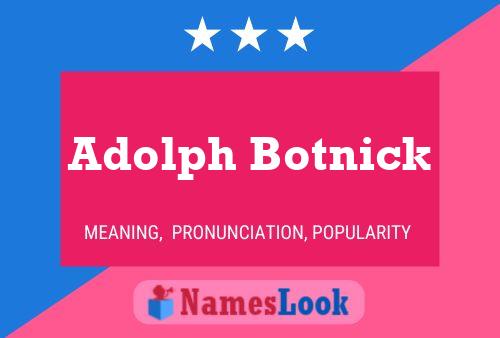 Adolph Botnick 名字海报