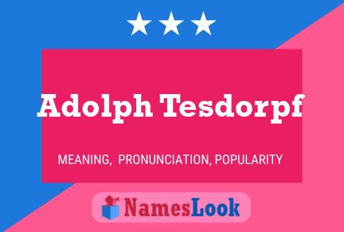 Adolph Tesdorpf 名字海报