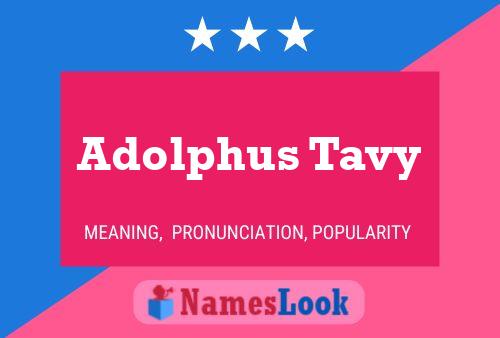 Adolphus Tavy 名字海报