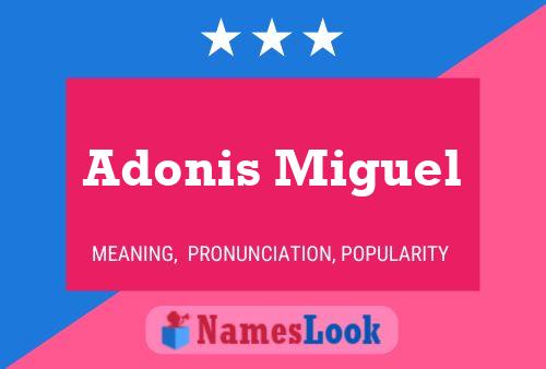 Adonis Miguel 名字海报