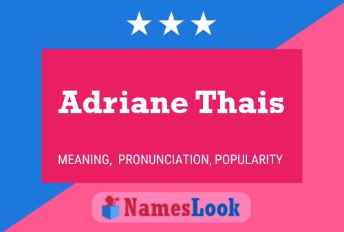 Adriane Thais 名字海报