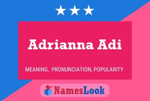 Adrianna Adi 名字海报