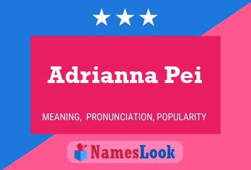 Adrianna Pei 名字海报