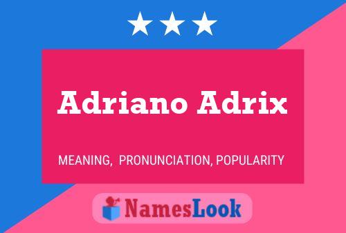 Adriano Adrix 名字海报