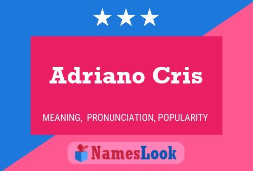 Adriano Cris 名字海报