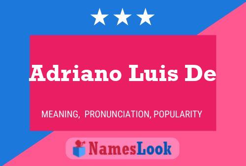 Adriano Luis De 名字海报