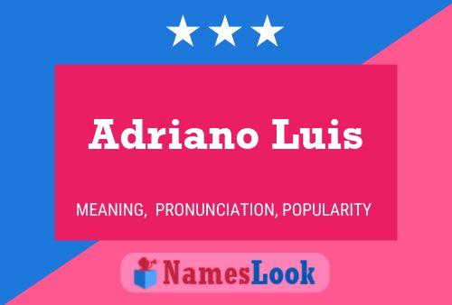 Adriano Luis 名字海报