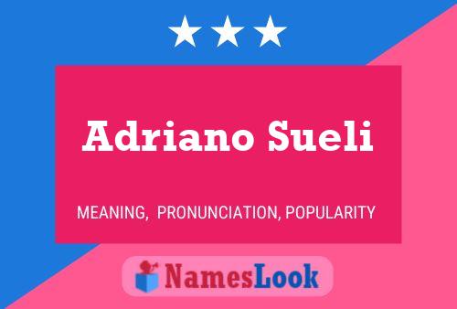 Adriano Sueli 名字海报