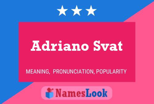 Adriano Svat 名字海报