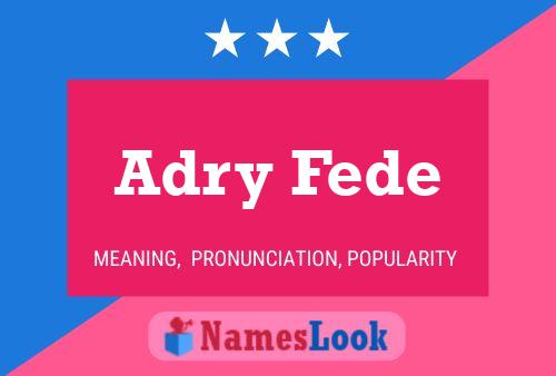 Adry Fede 名字海报