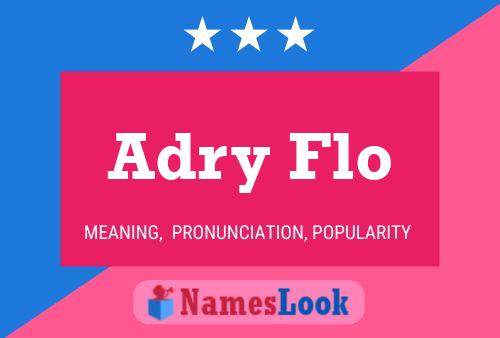 Adry Flo 名字海报