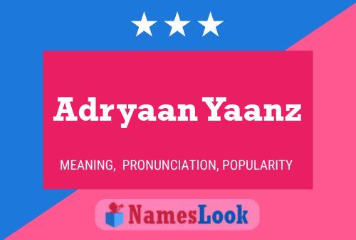 Adryaan Yaanz 名字海报