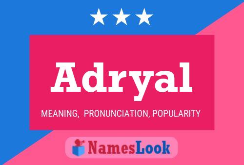 Adryal 名字海报