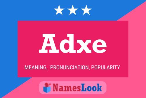 Adxe 名字海报