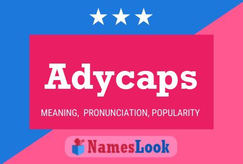 Adycaps 名字海报