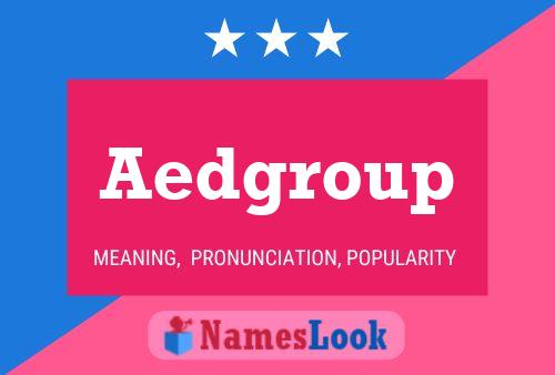 Aedgroup 名字海报