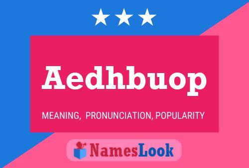 Aedhbuop 名字海报