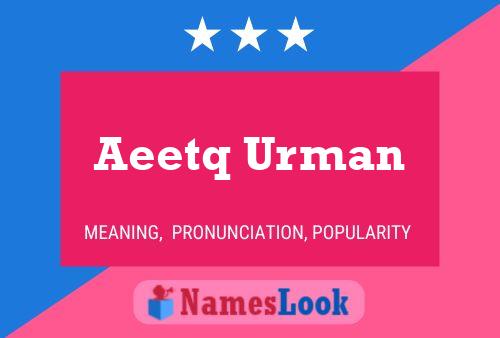 Aeetq Urman 名字海报