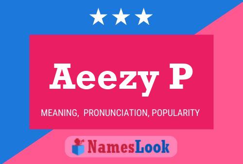 Aeezy P 名字海报