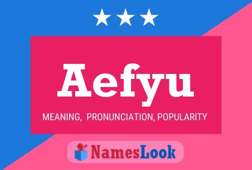 Aefyu 名字海报