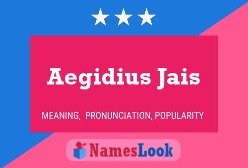 Aegidius Jais 名字海报