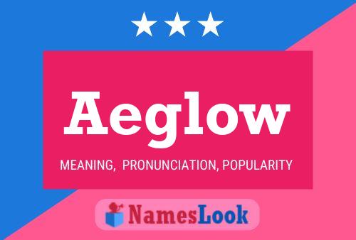 Aeglow 名字海报