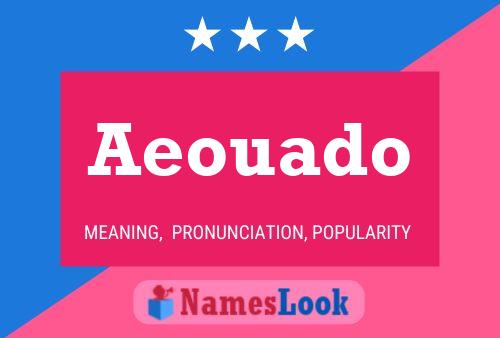 Aeouado 名字海报