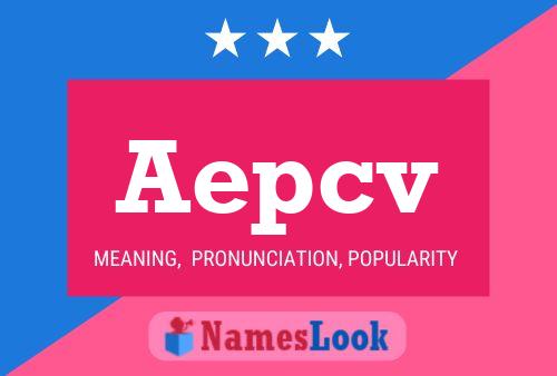 Aepcv 名字海报