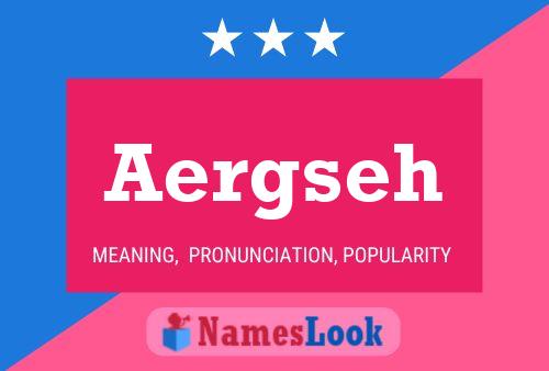 Aergseh 名字海报