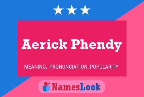 Aerick Phendy 名字海报