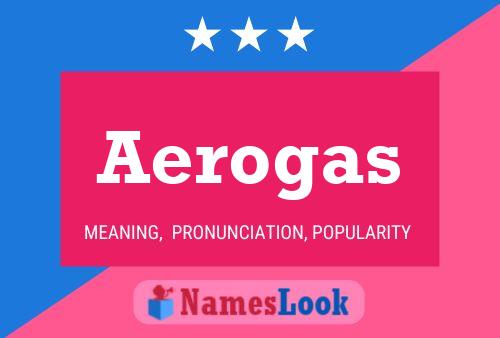 Aerogas 名字海报