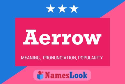 Aerrow 名字海报