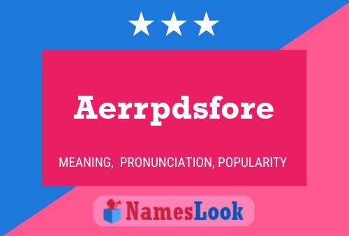 Aerrpdsfore 名字海报