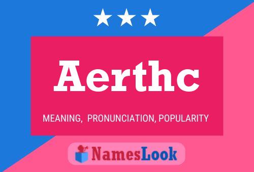 Aerthc 名字海报