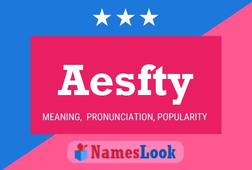 Aesfty 名字海报