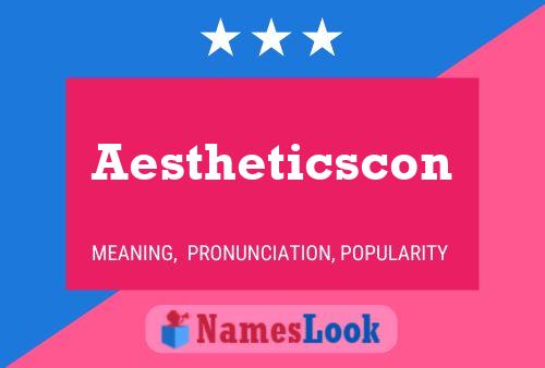 Aestheticscon 名字海报