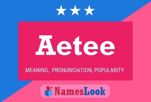 Aetee 名字海报