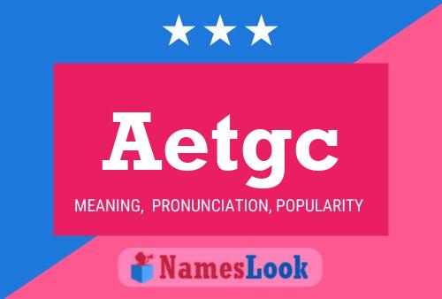 Aetgc 名字海报