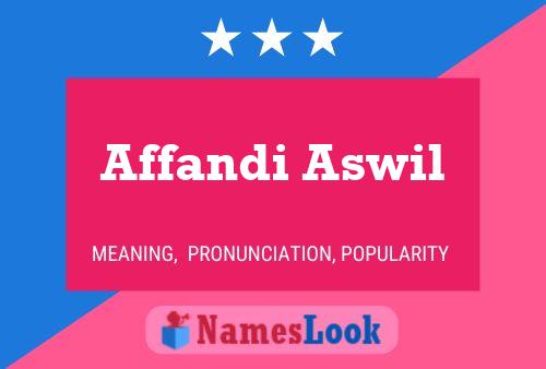 Affandi Aswil 名字海报