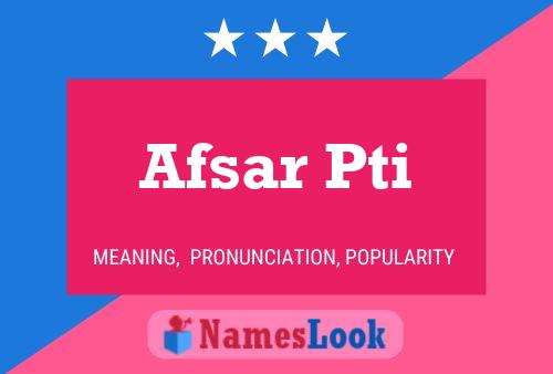 Afsar Pti 名字海报