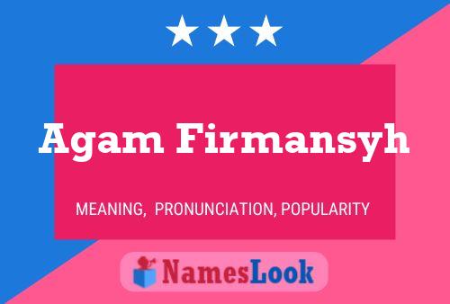 Agam Firmansyh 名字海报