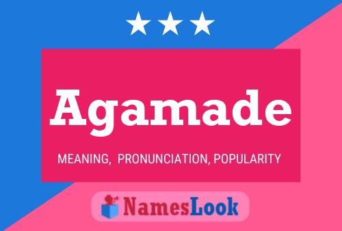 Agamade 名字海报