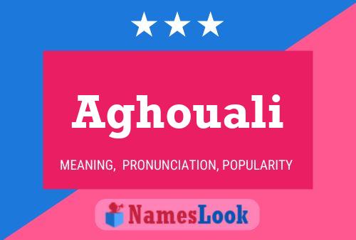 Aghouali 名字海报